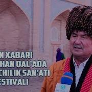 Kun Xabari Xiva Ichan Qal Ada Baxshichilik San Ati Festivali