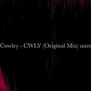 Justin Cowley Cwly Original Mix