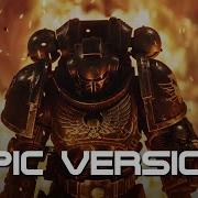 Helldivers 2 Theme X Space Marine 2 Theme Ultra Epic Version Warhammer 40K