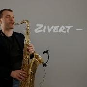 Zivert Life Zivert Life Sax Cover Saxophone