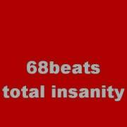 68 Beats Total Insanity