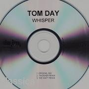 Tom Day Whisper Original Mix