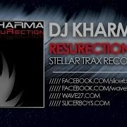 Ressurection Dj Kharma Radio Mix