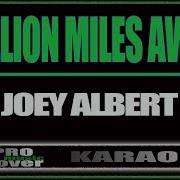 Million Miles Away By Joey Albert Karaoke