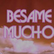 Besame Mucho Remix