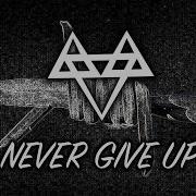 Neffex Never Give Up