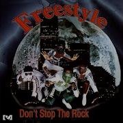 Freestyle Don T Stop The Rock