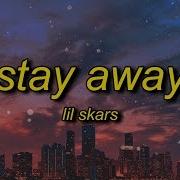 Stay Away Lil Skars