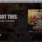 Lil Nate Dogg I Got This Feat Lil Nate Dogg