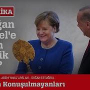 Erdoğan Merkel E Neden Şi Ri Nli K Yapti