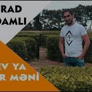 Murad Ağdamlı Ya Sev Ya Öldür Məni Official Audio