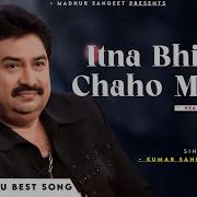 Itna Bhi Na Chaho Mujhe Kumar Sanu Alka Yagnik