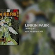 Linkin Park Rnw Y Reanimation