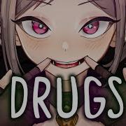 Drugs Nightcore