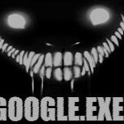 Проклятый Google Exe