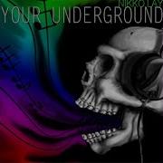 Your Underground Original Mix