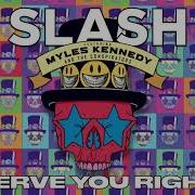 Serve You Right Feat Myles Kennedy The Conspirators