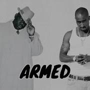 2Pac Armed Ft