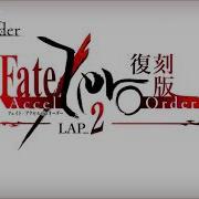 Dogfight Fatal Battle Fate Accel Zero Order Fate Grand Order Music Extended