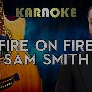 Sam Smith Fire On Fire Acoustic Guitar Karaoke Instrumental