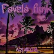 Favela Funk Aquvrius