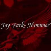 Mommae Jay Park Remix Slowed Tiktok