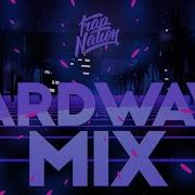 Trap Nation Hardwave Mix 2020