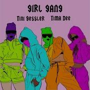 Girl Gang Extended Mix Tima Dee Tini Gessler