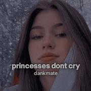 Aviva Princesses Don T Cry Slowed