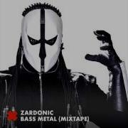 Zardonic Bass Metal Mix