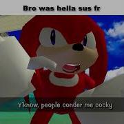 Knuckles Being Sus Sonic X