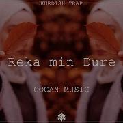 Reka Min Dure Kurdish Trap Remix