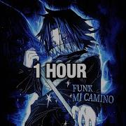 Funk Mi Camino 1 Hour