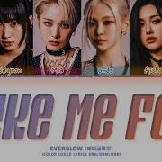 Everglow Make Me Feel Lyrics