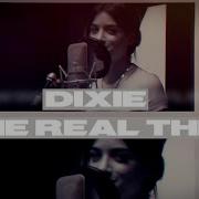 Dixie The Real Thing