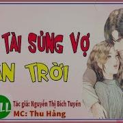 Tổng Tài Sủng Vợ Tận Trời Full Trọn Bộ Truyện Ngôn Tình Sủng Hay Nhất Về Tổng Tài