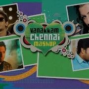 Andrea Jeremiah Vanakkam Chennai Mashup From Vanakkam Chennai