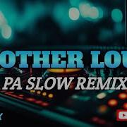 Brother Louie Pa Slow Remix Dj Soymix Tiktok Viral Dance