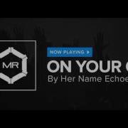 Her Name Echoes On Your Own