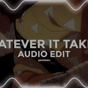 Whatever It Takes Edit Audio