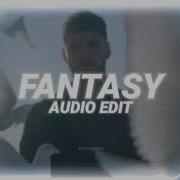 Bazzi Fantasy Edit Audio