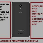 Symphony V120 Hw2 Flash File Flashing System V120 Hw2 Frp Remove Without Box