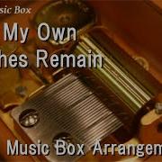 On My Own Ashes Remain Music Box