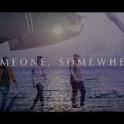 Someone Somewhere Acoustic Version