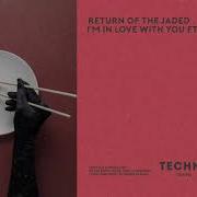 Return Of The Jaded I M In Love With You