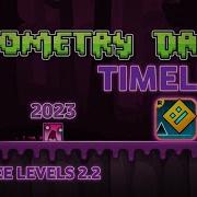 Geometry Dash Timeline All Levels 1 3 Fanmade