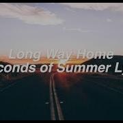 5 Seconds Of Summer Long Way Home