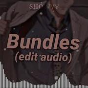 Bundles Go Bad B Tch Audio Edit