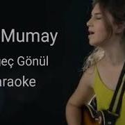 Ece Mumay Vazgec Gonul Karaoke