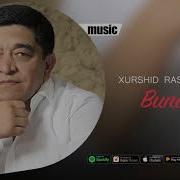 Xurshid Rasulov Bunaqasi Official Music